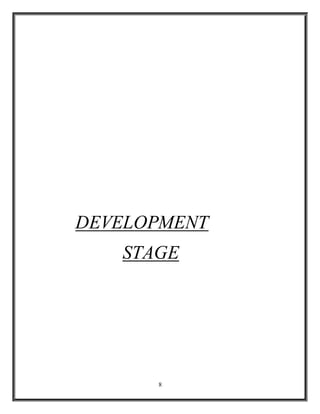 8
DEVELOPMENT
STAGE
 