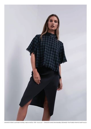 OW2103 YOKO LEATHER FUNNEL NECK WOOL TOP charcoal I OW6100 KIKKO REVERSIBLE BONDED TEXTURED PONTE SKIRT black
 