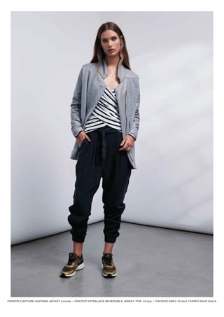 OW1105 CAPTURE LEATHER JACKET smoke I OW2107 INTER CE REVERSIBLE JERSEY TOP stripe I OW3102 GREY SCALE CUPRO PANT black
 