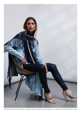 OW1100 KOSHI CHECK SCARF indigo I OW4101 MOUNTAIN PASS CHECK SHIRT DRESS ice I OW3100 FORTUNE LEATHER PANT forge
 
