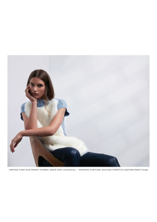 OW1102 YUMI FUR FRONT FUNNEL NECK KNIT chambray I OW3100 FORTUNE QUILTED STRETCH LEATHER PANT forge
 