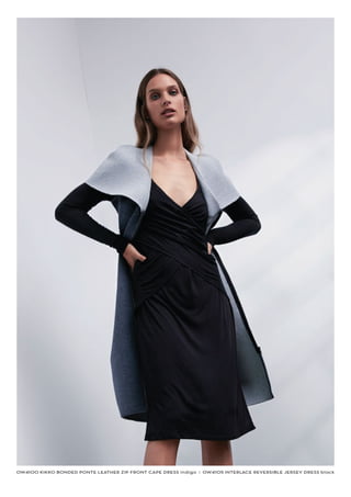 OW4100 KIKKO BONDED PONTE LEATHER ZIP FRONT CAPE DRESS indigo I OW4105 INTER CE REVERSIBLE JERSEY DRESS black
 