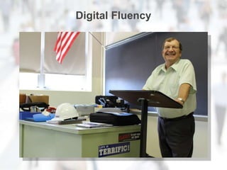Digital Fluency
 