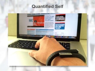 Quantified Self
 