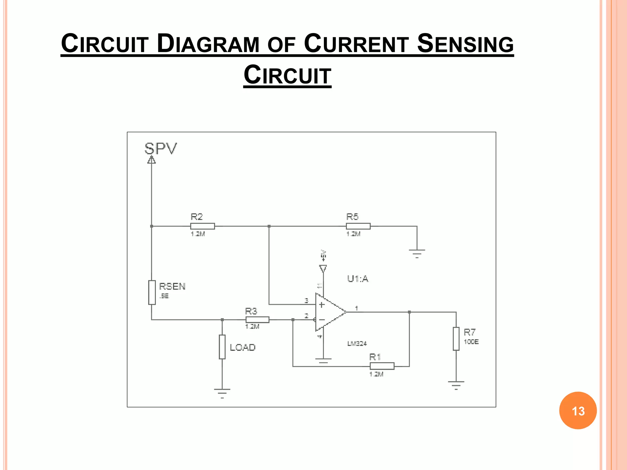 CIRCUIT DIAGRAM OF CURRENT SENSING
CIRCUIT
13
 