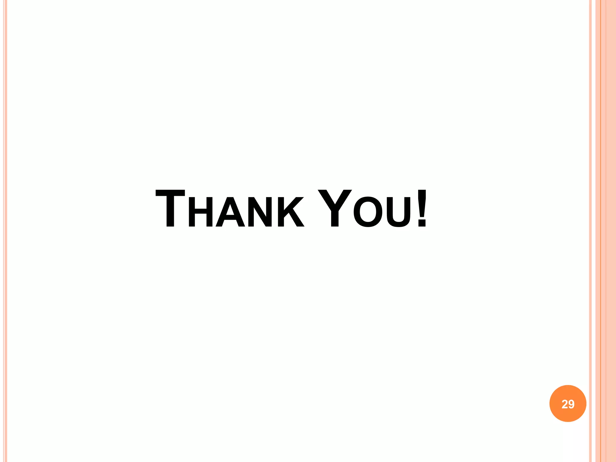 THANK YOU!
29
 
