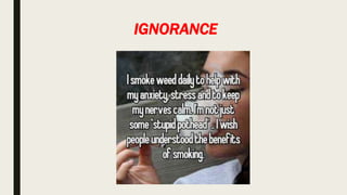 IGNORANCE
 