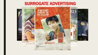SURROGATE ADVERTISING
 