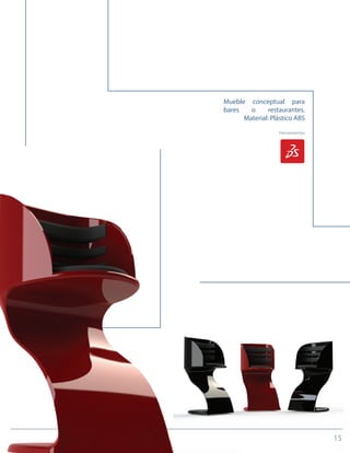 Mueble conceptual para
bares o restaurantes.
Material: Plástico ABS
Herramientas
15
 