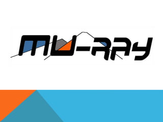 The MU-RAY project - PhD_defence