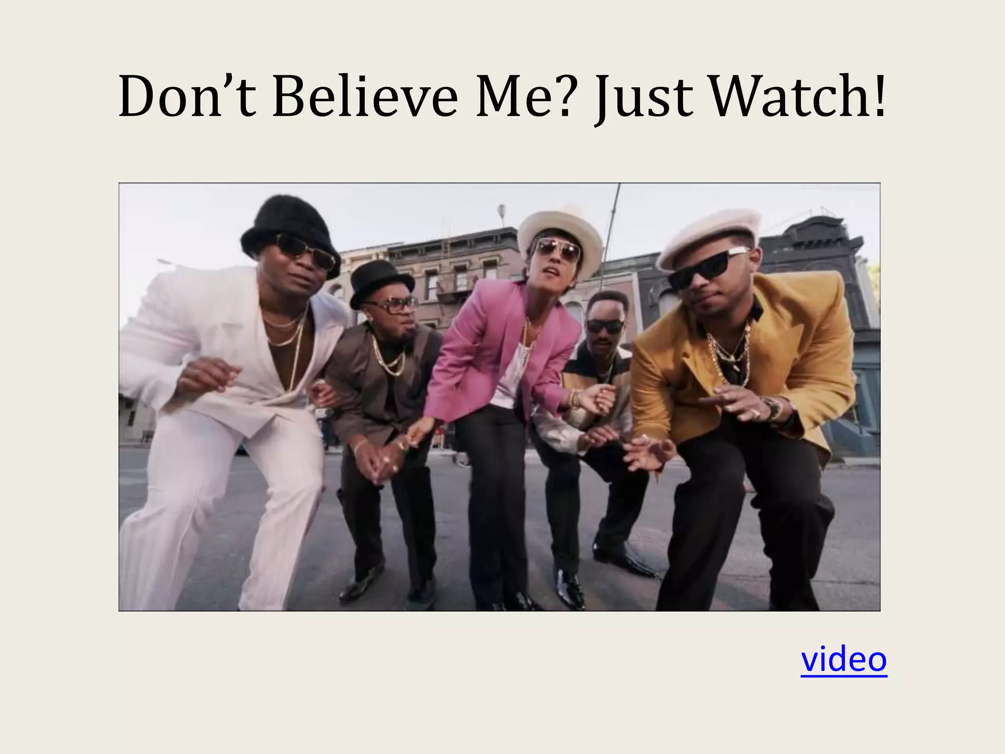 Don’t Believe Me? Just Watch!
video
 