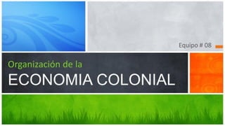 organizacion de la economia colonial.pdf