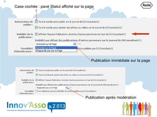 Case cochée : pavé Statut affiché sur la page
Publication immédiate sur la page
Publication après modération
 
