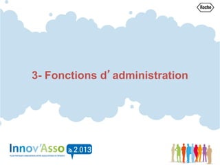 3- Fonctions d’administration
 