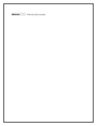 References Will be provided on demand.
 