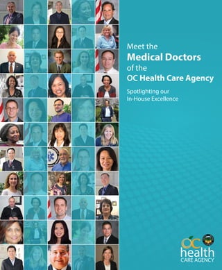 Spotlighting our
In-House Excellence
Meet the
Medical Doctors
of the
OC Health Care Agency
 