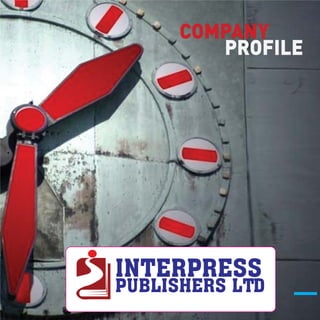 INTERPRESS
PUBLISHERS LTD
INTERPRESS
PUBLISHERS LTD
COMPANY
PROFILE
 