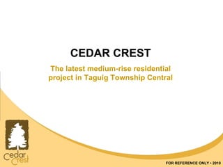 CEDAR CREST The latest medium-rise residential project in Taguig Township Central 