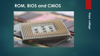 8chapter eight ROM, BIOS and CMOS.pptxgewgtewgwh | PPTX
