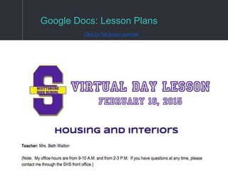 Google Docs: Lesson Plans
Click for full lesson example
 