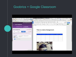 Goobrics + Google Classroom
 