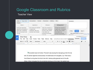 Google Classroom and Rubrics
Teacher View
 