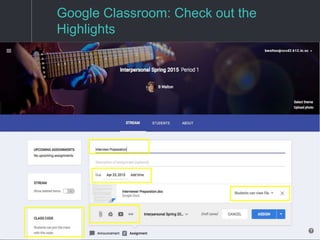 Google Classroom: Check out the
Highlights
 