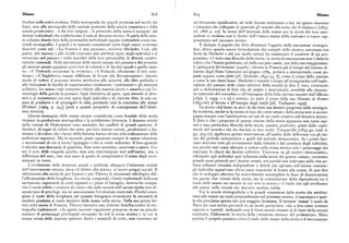 Masse 8i8 8i9 Masse
litudini nellarealtà studiata. Dalla storiografia dei popoli praticata nel secolo dei un'istruzione significativa, né delle lezioni indirizzate a noi, né questo interesse
lumi, sino alla storiografia delle nazioni praticata dalla scuola romantica e dalla e simpatia che collegano in generale gli uomini alla sorte che li riunisce» [ i8z7,
scuola positivistica — e dai loro epigoni — il proscenio della storia è occupato dai ed. i866 p. io ]. In nome dell'interesse delle masse per la storia dei loro ante
destini individuali che conferiscono il tono al discorso storico. Si parla delle mas cedenti si reclama cosi il diritto dell'«intera massa della nazione» a essere rap
se soltanto dando loro delle personalità individuali oppure trattandole come ma presentata nel racconto storico.
teriali storiografici. I popoli e le nazioni, considerati come degli esseri, venivano È dunque il popolo che deve diventare l'oggetto della narrazione storiogra
descritti cometali: «La Francia è una persona», scriveva Michelet. Cosi, alle fica; dietro questa nuova formulazione dei compiti dello storico, sostenuta con
patrie, alle nazioni e alle civiltà venivano dati attributi tipici degli individui e si forza da Michelet e che per molto tempo ha mantenuto il carattere di un pro
cercavano nel passato i tratti specifici delle loro personalità, le diversecaratte gramma, c'è tutta una filosofia della storia: la storia di una nazione non è fatta da
ristiche nazionali. Nella narrazione delle azioni umane del passato o del presente coloro che l'hanno governata, né dalla suapars sanior, ma dalla sua maggioranza.
gli insiemi umani appaiono provvisti di volontà e di facoltà uguali a quelle uma L'ambiguità del termine 'popolo', rilevata in Francia già al tempo del famoso di
ne: «I Tedeschi cercavano la rivincita», «I Polacchi rifiutarono il rito orto battito degli Etats Géneraux nel giugno r789, portava a interpretarlo come po
dosso», «L'Inghilterra rimase diffidente di fronte alla Restaurazione». Questo pulus oppure come plebs[cfr. Michelet i847-53, I], come il corpo della nazione
modo di vedereil processo storico attribuiva alle autorità, alle élite politiche e o come le sue classi basse. Michelet è rimasto a lungo all'avanguardia nell'esplo
alle istituzioni la facoltà di rappresentare totalmente i sentimenti e gli interessi razione del passato delle classi inferiori della società (a dire il vero, ricorrendo
collettivi. Le massereali restavano ridotte alla materia inerte e amorfa a cui l'e piu a dichiarazioni di fede che ad analisi o descrizioni ), sensibile alla situazio
timologia della parola fa pensare. Ogni iniziativa ad agire, ogni stimolo al dive ne materiale del contadino o all'immagine della folla operaia uscente dall'officina
nire e al mutamento era cosi opera degli individui e di ristrette élite, le sole ca [i846, I, capp. t e ii ] e attento, in tutto il corso della sua Histoire de France
paci di produrre e di propagare le idee, portando cosi la coscienza alle masse (i833-67) Rl lavoro C all CI1ClgiR degli llmlll [cfl. ViallRI1Clx 1959].
(Porsnev [t964, p. 243] parla a questo proposito di conseguenze dell'ideali La storia «dal basso in alto» fa dei lenti ma decisivi progressi nella storiogra
smo storico). fia moderna, anche se la messa in luce dei «non-amati » della storia non si accom
Questa immagine delle masse umane considerate come fondale della storia pagna sempre con l'attribuzione ad essi di un ruolo creativo nel divenire storico.
riunisce la produzione storiografica e la produzione letteraria. I drammi storici Il fatto è che i progressi di questa visione della storia appaiono non tanto ispi
nella visione di Shakespeare sono anzitutto dei conflitti di grandi passioni, di rati a una particolare filosofia della storia, quanto, piuttosto, spinti dallo «spet
desideri, di sogni di coloro che sono, per loro statuto sociale, predestinati a do tacolo del mondo» che sta davanti ai loro occhi. Tocqueville [ i835-40, trad. it.
minare e di coloro che i favori della fortuna hanno elevato alla realizzazione delle pp. 574-77] applicava questa osservazione all'analisi delle differenze tra gli sto
ambizionisupreme. Ma in secondo piano appaiono sempre lemasse silenziose rici del periodo aristocratico e quelli del periodo democratico. Se i primi face
o mormoranti di cui si cerca l'appoggio o che si vuole utilizzare, II loro sguardo vano derivare tutti gli avvenimenti dalla volontà e dal carattere degli individui,
è talvolta una domanda di giustizia. Esse sono anonime, osservano e sanno. Co era perché essi erano abituati a vedere sulla scena storica solo i personaggi che
me il coro delle tragedie greche, esse non intervengono mai nell'azione,ma, a tenevano le chiavi dei destini collettivi. Viceversa, se gli storici «democratici»,
differenzadelcoro, esse non sono in grado di comprendere ilsenso degliavve rifiutando agli individui ogni influenza sulla storia del genere umano, cercavano
nimenti in corso. grandi cause generali per i destini umani, era perché essi vedevano nella vita po
L'evoluzione delle strutture sociali e politiche allargava l'orizzonte sociale litica soltanto cittadini indipendenti e deboli che agivano nell'azione comune:
dell'osservazione storica, dava «il diritto alla storia», ai nuovi gruppi sociali. Il gli individui apparivano allora come impotenti di fronte alle masse. Si può dire
riferimento alla storia fu per Guizot o per Thierry lo strumento ideologico del che lo sviluppo ulteriore ha notevolmente assottigliato le linee di demarcazione
Paffermazione della borghesia. La storia, rompendo i limiti tradizionali della sua tra queste due visioni della storia, ma la constatazione della dipendenza tra il
narrazione, superando le corti regnanti e i piani di battaglia, doveva far compa ruolo delle masse nei sistemi in cui vive lo storico e il ruolo che egli attribuisce
rire il ruolo solido e creatore di coloro che nelle società delpancien régime non di alle masse nelle società che descrive sembra valida.
sponevano di privilegi, ma ne assicuravano l'evoluzione materiale. Perché emer Tra le scuole storiografiche e le grandi concezioni della storia che attribui
gesse il ruolo della borghesia nel passato bisognava rivendicare la necessità di vano alle masse un ruolo preponderante nel processo storico, il marxismo è quel
rendere giustizia al ruolo decisivo delle masse nella storia. Nella sua prima let la che proclama questa tesi con maggior fermezza. Il termine 'masse' è usato da
tera sulla storia di Francia, Thierry lanciava una violenta diatriba contro la sto Marx nei suoi scritti giovanili in un modo particolare, vale a dire come termine
riografia tradizionale : « In questi racconti vagamente pomposi, in cui un piccolo opposto a 'società', indicando cosi le forze sociali rimaste al di fuori della società
numero di personaggi privilegiati occupano da soli la scena storica e in cui la costituita. Elaborando la teoria della «missione storica» del proletariato, Marx
massa intera della nazione sparisce dietro i mantelli di corte, non troviamo né precisa il proprio pensiero circa il ruolo delle masse nella storia e il meccanismo
 