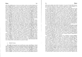 Masse 8)6 83v Masse
delle folle rivoluzionarie si trova in un residuo sociale sovversivo, dominato da della propria storia, senza radici nel passato, è un guscio d'uomo, fatto di sem
una mentalità criminale. Le ricerche concrete hanno mostrato che questa imma plici idola fori. Manca di morale, o piuttosto possiede una morale negativa e in
gine stereotipa della composizione sociale delle folle non corrisponde affatto alla tal modo pone in pericolo i principali valori della cultura umana.
realtà. Dei centosessanta accusati in seguito ai Gordon Riots del xp8o soltanto La risonanza dell'opera del filosofo spagnolo non si spiega tanto con la sua
quindici erano colpevoli di furto ; nella maggior parte dei casi si fece assegnamento filosofia sociale aristocratica quanto piuttosto con la sua coincidenza con i rapidi
sulla loro ottima reputazione [cfr. Rudé rq6g, p. rg']. Gli atti giudiziari presen progressi del fascismo in Europa. L'angoscia dell'individuo di fronte allo svilup
tano spesso persone onorevoli, senza alcun passato criminale, stabilizzate nelle po della civiltà della tecnica e all'apparizione delle tendenze totalitarie nell'eser
loro professioni e nei loro luoghi di residenza, coinvolte attivamente in violenze cizio del potere e nel gioco politico che La rebelián de las masas esprimeva con
collettive. In generale la composizione sociale delle folle rivoluzionarie nell'epo una lucidità ammirevole, segnava cosi una crisi importante della cultura europea.
ca moderna sembra precisare sempre piu la propria struttura di classe. Cosi si ha Ma quest'opera di circostanza non ha reso un buon servizio alla comprensione
la preponderanza del «popolo minuto» nell'epoca della rivoluzione francese ; de delle masse in quanto fenomeno. La società di massa, annunziata tempo addietro
gli operai metallurgici, edili, mobilieri e tessili nelle sommosse parigine del r8g8; da Tocqueville e descritta con paura e disprezzo da Berdjaev, era ritenuta re
ancora della classe operaia durante la Comune di Parigi. I movimenti risultano sponsabile della nascita del fascismo. Ma constatare che i regimi «autoritari» si
sempre piu strutturati dalla solidarietà esistente nell'ambiente operaio. iscrivono nella lunga evoluzione delle istituzioni e delle abitudini politiche delle
La modernizzazione delle folle, che si esprime con l'intervento delle istitu società moderne si riduce a una verità troppo banale perché le si possa attribui
zioni e delle organizzazioni politiche sulle reazioni collettive, è anzitutto un fatto re una portata intellettuale. Le masse sono diventate il termine passe-partout, le
urbano. Nelle città quest'opera di inquadramento avviene con maggiore conti si vede all'origine di tutti i mali della civiltà contemporanea: la «società di mas
nuità. È stato mostrato come le folle iraniane mosse sia da programmi radicali, sa» doveva spiegare la crisi delle istituzioni politiche, alla «cultura di massa» ve
sia da programmi conservatori (sia ancora da entrambi contemporaneamente, niva attribuita la responsabilità della crisi morale dell'umanità,
come accadde nel zrlrt di fronte all'invasione russa) furono organizzate dalle In che consiste, in realtà, il fenomeno di «massificazione» nei rapporti tra gli
corporazioni del bazar di Teheran e poi, nello spazio di quindici anni, si trova uomini nella società contemporanea> Sembra che si possa affermare, nel modo
rono sotto il controllo dei sindacati e dei partiti [cfr. Abrahamian rq68]. Ma le piu generale, che è la sottomissione crescente dei rapporti interpersonali al mec
masse contadine rimasero sempre piu di%cili da inquadrare e controllare e po canismo del mercato. Sia nell'ambito dell'economia sia nella vita politica e cul
sero dei problemi particolari. I movimenti nazionali e rivoluzionari in Asia, in turale, si osserva il gioco concorrenziale, l'interdipendenza fra la «produzione»
Africa o in America latina vedevano i loro successi dipendere dalla possibilità di e il «consumo» delle idee, delle opinioni, degli atteggiamenti, dei comportamen
rompere l'inerzia delle masse contadine e di mobilitarle nei movimenti politici. ti, nonché l'attenzione portata ai prodotti e non ai loro creatori. Rimanendo in
Lo storico, o il sociologo, delle società moderne sa tuttavia che le folle hanno questo quadro di riferimento si possono ritrovare nel campo politico e culturale
ancora il ruolo, in condizioni mutate, di mezzo di espressione delle masse. I par le tendenze adominare la libera concorrenza, a dirigere igiochi, a manovrare le
titi politici non arrivano mai a inquadrare pienamente le reazioni delle masse. scelte che gli uomini fanno «sul mercato».
Nelle condizioni di pericolo nazionale, di guerra, di catastrofi naturali o sociali, Il fantasma dell'uomo medio sensuale, teso a soddisfare il proprio desiderio
le folle «moderne» reagiscono come le folle «antiche». I leader politici cercano di benessere e di divertimento, indifferente a ogni ideologia, consumatore poli
pure di scavalcare i canali ufficiali della vita politica e di parlare direttamente tico che si lascia facilmente manovrare, viene presentato sia dai politologi, che
alle masse. Il mondo contemporaneo si ritrova ad essere, dietro la facciata delle cercano di definire gli aspetti principali e la tendenza al cambiamento delle so
alte strutture della società politica, la società di massa. cietà moderne, sia dai sociologi e dagli storici della cultura contemporanea. Ma
soluzioni di ricambio non ne vengono proposte. I «conservatori» — Ortega y
Gasset o Eliot — pensano che bisognerebbe semplicemente ricostruire le antiche
Società di massa. barriere di classe e sottomettere le masse al controllo delle élite distinte per l'e
redità di sangue o per i «meriti », ma bisognerebbe dapprima provare che all'ori
Alle soglie dei drammatici anni 'go del nostro secolo, José Ortega y Gasset gine di tutta questa evoluzione sta proprio lo scatenamento delle masse. In mo
lanciava il suo grido d'allarme sul pericolo pendente sulla civiltà europea, per non do piu generale, si manifesta il persistere di un certo romanticismo sociologico
dire su tutta l'umanità: la sorda e inevitabile «ribellione delle masse». Le masse che porta con sé l'immagine idilliaca delle società del passato [cfr. MacDonald,
esigono i loro spazi di scelta sulla scena storica, rifiutano alle minoranze quali citato in Rosenberg e White r g57]. Uno dei rari difensori delle società di massa,
ficate il ruolo di élite, procedono alla distruzione di ogni originalità e finezza. Shils [rq6z], ha tentato di mostrare che le società moderne hanno fatto non solo
Infatti « la massa è l'uomo medio» [agio,trad. it. p. tp], è nello stesso tempo una degli immensi progressi materiali, ma hanno elaborato dei rapporti sociali e del
classe di uomini e un modo di essere; l'uomo-massa è l'uomo svuotato anzitutto le solidarietà che le società antiche non avevano mai conosciuto. Soltanto nelle
 