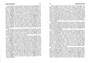 Borghesi/borghesia 3o4 3o5 Borghesi/borghesia
Nella diversità, un dato di fondo unifica tutti questi casi: l'ancoraggio del Infine, questo sistema per emergere postula la creazione di due classi — bor
fenomeno all'areadell'intermediazione. In quest'ottica il problema della crea ghesia e proletariato — che si riconoscono come necessarie l'una all'altra. Ma
zione di uno spazio economico autonomo borghese non si situa in una serie di tale riconoscimento presenta varie articolazioni, e gli antagonismi che sin dal
fasi, in una rivoluzione agricola che preceda quella industriale, ad esempio, se l'inizio caratterizzano le relazioni tra le due classi assumono connotazioni di
condo una tipologia che viene spesso evocata con riferimento al «laboratorio» verse. Vi può essere l'accettazione dei reciproci ruoli economici e del progetto
inglese, ma piuttosto nell'espansione dei borghesi e del metodo di misurazione politico globale, In questo caso l'antagonismo si scarica con maggiore energia
borghese dal campo dell'intermediazione a tutti gli altri settori. È questa la sul piano economico che rappresenta la situazione esistenziale, mentre il pieno
«miscela esplosiva» di cui si è parlato a proposito dell'Inghilterra e degli Usa, inserimento nelle regole del gioco politico indica l'integrazione del proletariato
dove un calcolo delle precedenze, benché corretto ai fini della quantificazione del all'area borghese. Il caso inglese sembra rientrare in quest'ambito assieme alle
fenomeno «rivoluzione borghese», può risultare fuorviante perché propone in democrazie nordiche: le classi proletarie sembrano aver riconosciuto a tutti gli
fondo una ricetta, uno schema esportabile. E che sia invece tutt' altro che sem effetti la radice borghese del sistema instaurato e la loro lotta pare del tutto cir
plice e facile l'esportazione dei borghesi e dello spazio economico da essi « inven coscritta al miglioramento della propria posizione economica ed esistenziale sen
tato» nel Sette-Ottocento risulta un fatto abbastanza evidente. Non tanto la scala za porre in discussione, se non appunto per migliorarlo, il progetto economico
delle priorità quanto invece l'esistenza e il modo di combinarsi di certe compo politico borghese.
nenti sta all'origine della creazione di un sistema di borghesie. L'illusione che vi Altrove invece il mancato inserimento del proletariato nello spazio economi
fosse una ricettaper dar vita al nuovo modo di produrre e distribuire la ricchezza co borghese ha condotto alla contestazione del sistema, con proposte alternative
e per dar corpoad una società industriale borghese, ha originato una serie di globali sul piano politico alle quali manca però un retroterra economico, una ri
tentativi in cui però, a dispetto di piani e progetti spesso molto elaborati, quella cerca concreta di un altro spazio economico da situare all'interno del mondo bor
«miscela esplosiva» non è venuta alla luce o si è presentata in una forma de ghese. L'unico eseinpio in questa direzione è forse costituito dal sistema delle
gradata. cooperative, sulla cui natura ed estensione in alcuni paesi, come l'Italia, può es
Una delle crisi in cui si dibatte oggi la borghesia nella sua visione mondiale sere prematuro pronunciarsi.
sta appunto nella incapacità di esportare globalmente uno spazio economico au La via seguita dai borghesi per scalzare il mondo feudale fu quella della ri
tonomo e un sistema politico-sociale fuori dalla sua area, edificando sulle rovine cerca di una propria area autonoma di produzione e di distribuzione della ric
del vecchio quel «nuovo mondo» di cui ha parlato Aldous Huxley. Contro chezza, e dalla possibilità o meno di realizzare tale disegno dipendeva alla fine
la difficoltà sempre maggiore di ottenere tale risultato continua ad infrangersi la anche il progetto politico. Nulla dice che il proletariato debba percorrere il
grande illusione di un pianeta tutto borghese. medesimo cammino con un fine analogo; tuttavia, l'aver affidato al solo ambito
L'altro elemento che sembra scaturire dall'analisi storica è costituito dal fatto politico l'ipotesi di mutamento radicale del modo di produrre la ricchezza po
che il progetto politico borghese si afferma quando si passa appunto dalla esisten trebbe anche rivelarsi un mito, perché gli antagonismi vengono proiettati con
za dei borghesi come intermediari a quella di creatori di uno spazioeconomico un salto ben oltre la loro vera radice originaria, che resta pur sempre circoscritta
nuovo. In questatransizione essi diventano «classe», gruppo consapevole delle alla natura dello spazio economico. In questa direzione i confronti si svolgono
loro possibilità e organizzato. Nasce qui insomma la borghesia e su tale coscienza sulla linea tracciata dalla borghesia e pertanto sempre all'interno dello spazio
viene elaborato il progetto politico globale che combina lo spazio economico con economico, e quindi anche politico, borghese. Può risultarne una doppia di
uno spazio politico-istituzionale in una dimensione onnicomprensiva. La distin mensione, uno scarto di piani per la classe proletaria che si dimostra convinta
zione dei momenti e il trapasso dei borghesi da gruppo economico a gruppo del fatto che spostamenti politici si risolvano per essa nell'acquisizione di uno
politico si rivelaimportante proprio ai fini definitori. Il progetto politico dise spazio economico originale, nuovo, che non ricalca modelli e moduli borghesi.
gnato dalla borghesia comprende infatti nella sua forma piu avanzata, là dove si Il che può anche rivelarsi un'illusione.
è realizzatala miscela esplosiva, non solo naturalmente il ruolo economico e po Non vi sono molti esempi di creazione di spazi economici originali da parte
litico della borghesia stessa, ma altresi ruoli e funzioni di tutta la società nelle dei gruppi umani, e per questo la transizione da feudatari a borghesi e da feuda
sue parti. Il valore della distinzione dei due momenti serve appunto per cercare lesimo a capitalismo borghese si rivela di cosi grande importanza. In sintesi,
di identificare non solo i borghesi ma anche l'area borghese, per rispondere di questa transizione si delinea come un passaggio «interno», che scaturisce dal
volta in volta e in maniera non certo definitiva ma da aggiornare continua l'allargamento progressivo dei pori in cui si annidava l'intermediazione. L'ipo
mente alla domanda: quali borghesi? L'interrogativo non si può sciogliere se tesi di un nuovo spazio economico dominato dal proletariato si affida invece solo
non osservandolo all'interno di ogni sistema posto in essere dalla borghesia ed alla lotta politica in uno spazio economico borghese o ad un progetto di rivolu
evitando quindi di fare la sola analisi del «borghese» in quanto tale, come zione violenta. Fino ad oggi si hanno solo esempi di ribaltamento delle parti ve
categoriauniversale. rificatisi in occasione di avvenimenti bellici, quando il sistema borghese sospen
 