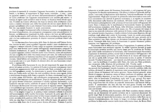 323 Burocrazia
Burocrazia 322
bolscevico si avvide presto del fenomeno burocratico, e, nel congresso del r9i9,
proclama la necessità di rovesciare l'apparato burocratico, la vecchia macchina l'argomento fu discusso animatamente. Già allora si criticava l'ipertrofia dell'ap
statale, e, in futuro, di sopprimere lo Stato stesso, concepito — è vero — come
parato, i suoi costi, la duplicazione delle funzioni, l'attività insufficiente dei corpi
un apparato coattivo, e non nel senso dell'amministrazione pubblica. Né Marx
rappresentativi. Negli anni successivi le polemiche sulla burocrazia si sono svol
né Lenin credevano che l'apparato amministrativo non sarebbe piu esistito: si
te in connessione con i metodi di gestione economica, e, in seguito, in occasione
trattava di sapere quali sarebbero state le forme e le funzioni future di tale appa
della discussione sulla funzione dei sindacati. All'inizio Lenin vedeva le cause
rato. È infatti un truismo affermare che dopo la vittoria della rivoluzione conti
nuino a esistere immense aree della vita sociale che devono essere dirette da un
del fenomeno principalmente nella presenza di burocrati zaristi nell'apparato del
nuovo Stato e riteneva che le manifestazioni burocratiche fossero un risultato
gruppo specializzato (che si può chiamare burocrazia), senza il quale è impensa dell'arretratezza economica della Russia, della debolezza numerica della classe
bile che una società funzioni in modo conveniente.
operaia, del basso livello culturale delle masse, ecc. Ma col passare del tempo si
Uno dei compiti fondamentali della rivoluzione socialista è la socializzazione
osserva una notevole evoluzione nelle opinioni di Lenin, colpito dalla divergenza
dei mezzi di produzione, che presuppone conseguenze come una produzione ef
fra i principi teorici e la pratica, e risulta evidente la lotta quasi disperata che egli
ficiente, un'utilizzazione massimale sia delle risorse e dei beni sia dell'iniziativa
condusse negli ultimi anni contro la burocrazia. Lenin era anche preoccupato
e delle facoltà creative dell'individuo. Sembra che la correlazione fra questi prin
per la burocratizzazione del partito. Dalla sua formula del i9zo, secondo cui lo
cipi e la loro realizzazione permetta di chiarire numerosi problemi relativi alla
burocrazia,
Stato sovietico è uno Stato operaio con deviazioni burocratiche, fino agli ultimi
La vecchia macchina burocratica dello Stato fu distrutta nell'Unione Sovie
lavori, l'intensità della lotta contro la burocrazia in quanto fenomeno politico
aumenta, con l'aggravarsi del problema.
tica, mentre in tutti i paesi socialisti l'apparato statale è stato rivoluzionato con
Nonostante tutte le differenze tra Lenin e l'opposizione, le opinioni sul feno
maggiore o minore intensità. E stato creato un apparato interamente nuovo, op
meno burocratico non sembrano opposte. In realtà l'opinione secondo la quale
pure sono stati formati nuovi quadri dell'apparato amministrativo, composti di
la burocrazia sovietica sarebbe una nuova classe non fu condivisa da Trockij :militanti rivoluzionari, di operai, di contadini. Ma è fuori dubbio che lo Stato,
egli criticò molto severamente la burocrazia, vide l'amministrazione burocratica
in quanto apparato coattivo orientato anche verso l'interno, esiste nel socialismo,
soppiantare la direzione politica, scorse tutte le deformazioni dell'apparato e del
che esso congloba sfere della vita umana sempre piu vaste, che nella sua funzione
potere, propose misure preventive, sia nella forma di un ricorso alle masse ope
amministrativa crea un'immensa macchina col suo apparato professionale, la bu
raie che in quella dello sviluppo della democrazia in seno al partito. E tuttavia
rocrazia. Quest'ultima nel socialismo è un fatto, e secondo le opinioni formulate
secondo Trockijla burocrazia — pur essendo una deformazione delpotere sovie
in proposito non ci si può illudere di ottenere altro che una burocrazia compe
tico — non ha modificato il carattere dello Stato, che resta uno Stato proletario,
tente e ragionevole.
uno strumento della dittatura del proletariato [cfr. Trockij I936].
Il problema della burocrazia fu uno dei piu importanti fin quasi dai primi
Anche Rosa Luxemburg vide il pericolo della burocratizzazione in Russia,
giorni del potere sovietico. Le opinioni di Lenin in proposito non possono essere
ma secondo lei il principale rimedio consisteva nel controllo pubblico della vita
considerate separatamente dalle sue opinioni sullo Stato proletario e sul princi
politica, altrimenti lo scambio di esperienze resta necessariamente limitato a un
pio dell'uguaglianza sociale. La democrazia in quanto forma dello Stato consi
circolo chiuso di funzionari del nuovo governo. Senza elezioni generali, senza
steva per Lenin anche nel fatto che tutti avrebbero dovuto avere uguale diritto
libertà di stampa e di riunione, senza un libero confronto di opinioni, ogni isti
a determinare il regime dello Stato e a gestirlo. In Stato e rivoluzione[ i9i7 ], ope
tuzione pubblica deperisce, la sua vita non è che apparente e il solo elemento
ra scritta prima dell'Ottobre, egli sottolineava energicamente che nello Stato
attivo resta la burocrazia [Luxemburg r9r8, trad. it. pp. 590-9r ]. Pur espri
proletario tutti imparano ad amministrare. Dopo la conquista del potere politico,
mendo una profonda stima per l'attività di Lenin e di Trockij, Rosa Luxem
gli operai devono schiacciare, annientare il vecchio apparato burocratico, e poi
burg rimprovera loro di evitare un controllo democratico dell'attività dell'ap
sostituirlo con uno nuovo, costituito di operai e di impiegati. Per impedire loro
parato. È caratteristico che sino alla fine dei suoi giorni Trockij non abbia
di diventare dei burocrati dovevano essere prese le seguenti misure: eleggibilità
accettato questa critica e non abbia mai dato ragione a opinioni che sembrano
e revocabilità in ogni momento, salario non superiore a quello operaio, passaggio
cosi convincenti.
immediato all'esercizio da parte di tutti delle funzioni di controllo e sorveglianza.
Del resto il problema della burocrazia nello Stato socialista ritorna ostinataNon c'è da stupirsi troppo se, in pratica, è stato realizzato soltanto il postulato
mente sia nei documenti del partito sovietico sia in numerosi documenti dei
dell'annientamento della vecchia burocrazia. Lasciando da parte ogni altra con
partiti degli Stati di democrazia popolare, dove si considera per lo piu questo
siderazione,sembra cheLenin avesseun'idea troppo semplice (in ogni caso in un
fenomeno come un'«ipertrofia burocratica» sia nelle strutture dello Stato sia nei
primo periodo) della gestione dello Stato. Può darsi che una delle conseguenze
sistemi d'amministrazione, che tirano in lungo e si rivelano poco efficienti. Il
della sua idea fosse la sottovalutazione delle difficoltà legate alla gestione della
problema ha fatto anche nascere molte teorie sulla nuova classe, da Bruno Rizzi
macchina dello Stato che il nuovo potere doveva affrontare. Tuttavia il partito
 
