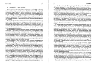 Contadini 920 Contadini92I
sposte che « l'autoctono» dà all'etnografo ogni volta che non è in grado di trovare
La creativitàeilsapere contadino. una risposta razionale. È la stessa risposta che darebbe il contadino feudale.
Il rischio tradizionale era dunque abbastanza elevato perché si fosse disposti
L'economia contadina può sembrare tradizionale e immutabile, la vita con ad aggiungervi quello dell'innovazione. Quando un membro temerario della co
tadina può dare l'impressione di ripetersi all'infinito al ritmo delle stagioni, di munità decideva di correrlo, era la comunità tutta intera a subirne le conseguen
occupazioni sempre uguali; la cultura contadina può sembrare impermeabile ze, poiché bisognava pur aiutare l'innovatore e la sua famiglia a sopravvivere.
alle innovazioni civilizzatrici. Tuttavia, nel complesso, la storia dell'agricoltura Dove si vive al limite della sussistenza non c'è posto per la sperimentazione (un
europea mostra un susseguirsi di mutamenti: il passaggio all'agricoltura stabile particolare talora dimenticato dagli esperti nei paesi in via di sviluppo).
e alla rotazione biennale; poi il suo miglioramento (rotazione triennale senza Il tradizionalismo contadino, l'immutabilità di questo o quel modo di agire
maggese), l'assimilazione dell'avvicendamento da parte dell'azienda contadina. per ilsolo fatto che «cosi faceva ilpadre», oppure che «ilnonno aveva raccoman
Nell'economia contadina il tradizionalismo prevale sulle innovazioni, ma queste dato di farlo», o che, in generale, «da sempre si era fatto cosi », aveva dunque i
non mancano. suoi fondamenti razionali: si trattava di ridurre i rischi legati alla produzione
Il contadino è subordinato ineluttabilmente alla terra, che gl'impone il suo aggiungendo alla propria esperienza quella delle generazioni passate. In que
ritmo di vita e di lavoro nel corso della giornata, della settimana, del mese, del sto senso — per quanto possa apparire paradossale — il tradizionalismo era ra
l'anno ; essa gl'impone anche il modo di utilizzarla (le condizioni del suolo de zionale.
terminano che cosa si può produrre) ; esige la sua parte di lavoro, di cure, di su In secondo luogo, il tradizionalismo era imposto dalla cadenza dei lavori dei
dore, di pensiero, di sacrifici, ricompensandolo in maniera estremamente capric campi e dalla rotazione delle colture. La scienza tedesca ha dato a questo fe
ciosa: ora abbondantemente, ora avaramente, ora per niente. Compensando il nomeno il nome di Flurzwang 'costrizione dei campi'. La rotazione triennale
lavoro, gratifica anche il pensiero. comportava la divisione dell'arativo in tre parti e ogni contadino aveva il suo
Il tradizionalismo contadino racchiude tutti gli elementi di vita del villaggio campo in ciascuna di queste parti. Col passare di alcune generazioni, l'incre
tradizionale. È innanzitutto una somma di conoscenze sulla vita e sugli uomini mento demografico e le suddivisioni familiari, che assicuravano a ogni erede
accumulate con il passare degli anni e tramandate oralmente di generazione in uguali vantaggi (e quindi una parte di ogni campo), finirono col formare tutta
generazione. Espresse ora sotto forma di proverbi, ora in versi, non c'è dubbio una scacchiera di campi : un paesaggio molto bello e pittoresco, ma che compor
che sono altrettanto spesso vere quanto false, e rappresentano insomma(se qual tava enormi sprechi, non soltanto perché tanto terreno andava perduto in confini
cuno si prendesse la pena di riunirle) una sorta di imago mundi, Vi si trovano, e vie di accesso e tante ore in spostamenti, ma anche perché l'iniziativa di ogni
come sempre avviene con i proverbi, affermazioni molto disparate e talora con contadino risultava limitata dal fatto che in ciascuna di queste tre parti egli do
traddittorie, per cui risulta che la saggezza popolare ha sempre ragione: per ogni veva eseguire la stessa semina degli altri. Doveva lasciare incolti i suoi campi
situazione troverà da citare una vecchia sentenza. quando lo facevano i vicini per non vedersi il raccolto calpestato e mangiato dal
Il tradizionalismo è anche un insieme di azioni rispettato collettivamente da loro bestiame.Ilsistema triennale imponeva un rigoreferreo ed esigeva una sot
tutta la comunità, di cui non si potrebbe mutare un elemento senza attirarsi i tomissione assoluta.
fulmini di tutto il villaggio. Come si spiega una simile situazione? La rotazione triennale fu, a un certo punto, una grande innovazione, un'idea
In primo luogo la questione del rischio. Nella produzione, anche rispettando geniale ; di sicuro inventata simultaneamente in località diverse, permise all'Eu
rigorosamente le istituzioni agronomiche tradizionali, era impossibile sfuggire a ropa di nutrirsi (nel bene e nel male) per un millennio. Fu il frutto di una lunga
un enorme rischio, che per di piu aumentava con il passare delle generazioni (se serie di esperienze, delle osservazioni di molte generazioni da cui gli uomini ap
è consentita una generalizzazione cosi ampia). Rischio immenso, dunque, di presero che la terra esauriva le sue capacità produttive, ma le ricuperava rapi
fronte a una scarsa « fedeltà dei raccolti ». Il cosiddetto ciclo dei raccolti, studiato damente a patto che fossero rispettati certi principi. Si comprese che il campo
soprattutto dai ricercatori francesi, dà precisamente la misura di questa «infe ha bisogno di «riposo» a intervalli regolari. Il primissimo risultato di queste os
deltà». Vi entravano in gioco molti elementi, che insieme formavano la rotazione servazioni fu il sistema biennale.
annuale degli usi e dei costumi. Tuttavia, vivere il ciclo annuale non era soltanto In terzo luogo infine, il tradizionalismo contadino assume la sua vera dimen
un rito. Voleva dire conoscere un susseguirsi di periodi di massacrante fatica, sione in epoca feudale, un'epoca cosi profondamente e da cosi lungo tempo radi
giorni di calore spossante, fasi di inattività segnate da un'angoscia profonda che cata appunto in una dottrina tradizionalista. Il mondo, secondo la dottrina feu
si cercava di non far affiorare alla coscienza, lavoro forzato durante i raccolti, dale, non deve mutare. In ogni conflitto (tra due contadini, tra i contadini e la
momenti di disperazione, oppure di gioia di essere vivi che si esprimeva in esplo Chiesa o la corte) la vittoria deve essere di chi può dimostrare che la sua richiesta
sioni orgiastiche, infine di riposo sotto una coltre di neve prima di ricominciare si appella a uno stato di cose già esistito nel passato.
daccapo. «È sempre stato cosi... », «cosi facevano i nostri nonni... », ecco le ri Nel secolo dei lumi i difensori dei contadini propongono loro diverse modi
 