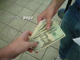 Forma de pago

© quaziephoto en Flickr

 