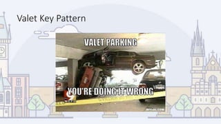 Valet Key Pattern
 