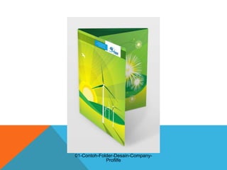 01-Contoh-Folder-Desain-Company-
Profilfe
 