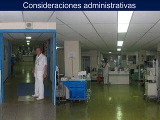 Consideraciones administrativas  
