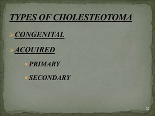 22
CONGENITAL
ACQUIRED
 PRIMARY
 SECONDARY
 