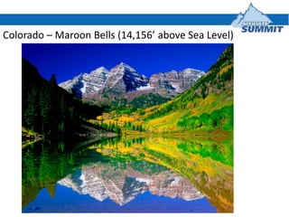 Colorado – Maroon Bells (14,156’ above Sea Level)<br />
