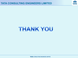 CONSULTING ENGINEERS LIMITED
TATA CONSULTING ENGINEERS LIMITED
 