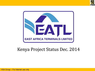 Kenya Project Status Dec. 2014
 