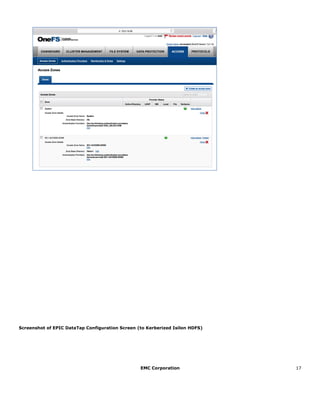EMC Corporation 17
Screenshot of EPIC DataTap Configuration Screen (to Kerberized Isilon HDFS)
 