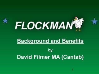 Background and Benefits
by
David Filmer MA (Cantab)
1
 