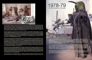 1977-78
Zombies sein könnten, Nachzehrer und Wiedergänger einer Vergangenheit, die nicht vergeht. Und erst bei genauem Hinsehen
entdeckt man, dass jedes Bild einen Fluchtpunkt hat, einen Focus, der wie ein schwarzes Loch im Weltall Materie ansaugt, zu
Antimaterie umpolt und wieder ausspuckt – ein Sog, dem sich der Betrachter nur schwer entziehen kann. VORAGO heißt das
lateinische Wort dafür, Wirbel und Strudel, Stromschnelle und Mahlstrom zugleich, und es ist kein Zufall, dass dieses Wort im Titel
eines Romans wiederkehrt, der, bei uns kaum bekannt, „Hundert Jahre Einsamkeit“ von Gabriel García Márquez entscheidend
beeinflusst hat: „La Vorágine“ von José Eustasio Rivera (1888 – 1928).
Rivera, Schulinspektor und Mitglied einer Grenzkommission, die Kolumbiens Urwaldgebiete erforschte, schrieb das 1924 erschie-
nene Buch neunmal um, bevor es als Meisterwerk des Modernismus in den Kanon der Literarhistorie einging, eine tropische Va-
riante von „Ulysses“ und „Berlin Alexanderplatz“. - „Das Chaos der Natur spiegelt sich im Kopf des Protagonisten wider“, heißt
es dazu in Christoph Strosetzkis „Kleine(r) Geschichte der lateinamerikanischen Literatur“. Und weiter: „Seine Fieberdelirien und
Halluzinationen, sein sadistisches und kriminelles Denken erscheinen so als Auswirkungen der ihn umgebenden, ungebändigten
Urwaldwelt, die ihn in ihren Strudel mitgerissen hat“.
Diese Aussage lässt sich Wort für Wort auf Wolfgang Petrick übertragen, obwohl dessen Tropenwälder nicht am Amazonas wu-
chern, sondern am Ufer des East River oder der Spree. Und sie enthält einen Hinweis auf die kathartische Wirkung seiner Kunst,
die, wie im Märchen von Rumpelstilzchen, die Dämonen beim Namen nennt und dadurch unschädlich macht: „Die Feststellung und
dadurch vollbrachte Abwehr des Gespensts“, hat Kafka diesen Vorgang genannt.
Dr. Hans Christoph Buch
Schriftsteller und Journalist.
1978-79The Blind (based on Bruegel)
VORAGO ODER DIE KUNST DER VERWIRBELUNG
Hans Christoph Buch
Früher war hier die Welt zu Ende, und sie ist es heute noch. Gemeint ist die westliche Welt, die hier, an der Oberbaumbrücke und
am Görlitzer Park, im Schatten der Mauer endete. Obwohl die Berliner Mauer so schnell aus dem Stadtbild verschwand, dass
selbst Ortskundige sich heute fragen, wo sie einst verlief, ist ihr Schatten sichtbar geblieben wie der in den Beton gebrannte Umriss
der Atombombenopfer von Hiroshima - ein Phantomschmerz, der nicht vergeht. Und genau hier, im Narbengewebe des Kalten
Krieges, zwischen Autogaragen, Türkencafés und Lesbentreffs liegt Wolfgang Petricks Atelier, eine Fabriketage, Seitenflügel, zwei
oder drei Treppen. Die Klingel funktioniert nicht, und selbst wenn man, wie empfohlen, die geballte Faust gegen das geschlossene
Eisentor schlägt, rührt sich nichts, obwohl Licht durch die Türritzen dringt.
Schon beim ersten Besuch in seinem Atelier, als wir, angeregt von meinem Freund und Kollegen Hannes Schwenger, unser Gemein-
schaftswerk „Monrovia, mon amour“ aus der Taufe hoben, dem Petrick, passend zum Titel, ein Leopardenfell überzog, schon bei
meinem ersten Besuch funktionierte die Klingel nicht. Und schon damals, fünf oder sechs Jahre ist es her, hatte ich das Gefühl,
Draculas Schloss zu betreten, das Horrorkabinett des Doktor Mabuse oder die Anatomie des Doktor Frankenstein. Nekrophile
oder negrophile Orgien fanden hier statt - damals arbeitete Wolfgang Petrick noch mit Rappern zusammen - Lustmorde vielleicht,
und schon der erste Augenschein machte mir klar, dass ich es nicht mit einem Zauberlehrling zu tun hatte, sondern mit einem
Hexenmeister, einem Voodoo-Priester genauer gesagt.
Ich weiß, wovon ich spreche, denn ich habe mehrfach an Voodoo-Zeremonien teilgenommen und den Kult gründlich studiert, in
Haiti, wo er sich reiner erhalten hat als in seinen Ursprungsländern am Golf von Guinea, der damals Sklavenküste hieß. Zu meiner
Schande muss ich gestehen, dass ich, um keine durch Zombie-Filme genährten Klischees zu bedienen, den Voodoo schön redete,
so als handle es sich um harmlosen Liebeszauber oder um einen faustischen Pakt zur Erlangung von Macht, Reichtum und
ewiger Jugend. Aber ich will Wolfgang Petrick und den Lesern dieser Zeilen kein X für ein U vormachen, denn in Haiti gab und gibt
es nicht nur so genannte weiße, sondern auch schwarze Magie, die Nachtseite des Voodoo, und die ist alles andere als harmlos,
wie die von der Schweizerin Marianne Lehmann zusammengetragene Schau geheimer Kult-Objekte zeigt, die, von Genf ausge-
hend, erstmals in Europa zu sehen ist. Damit bin ich endlich beim Thema, denn was Marianne Lehmanns Sammlung uns drastisch
vor Augen führt, ist die blutrünstige, ja menschenverachtende Seite des Kults, ein Abgrund, in den man besser nicht blickt. Trotz-
dem oder gerade deshalb handelt es sich um große Kunst.
Das gilt ohne Einschränkung mutatis mutandis auch für Wolfgang Petricks Arbeiten, die dieser selbst als Mutationen oder Mu-
tanten bezeichnet hat: Der abgenutzte Begriff kritischer Realismus charakterisiert seine künstlerischen Strategien nur vage und
ungenau, das Wort Verrottung passt besser, Verrottung im materiellen wie im moralischen Sinn, und dieses Prinzip kehrt in den von
Marianne Lehmann gesammelten Fetischen wieder, in die echte Knochen und Haare integriert sind oder Filz und Fett wie in Objekte
von Beuys. Die Artefakte stammen aus Voodoo-Tempeln, deren Priester sie aus Geldnot verkauften, oder aus dem Keller des Prä-
sidentenpalasts, wo sie für schwarze Messen verwendet wurden, Orgien, wie sie auch in Petricks Atelier stattfinden könnten – aber
ich will die Parallele zu Haiti nicht überstrapazieren.
Auf den ersten Blick wirken seine Bilder überladen, bis zum Bersten voll gestellt mit Gerümpel wie Wolfgang Petricks Atelier, das
einer Schrotthalde gleicht mit Sprungfedern, Kugellagern und abgerissenen Köpfen, Gliedmaßen oder Torsi von Puppen, die auch
 