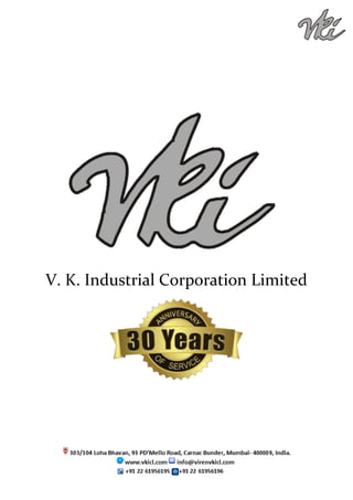 V. K. Industrial Corporation Limited
 