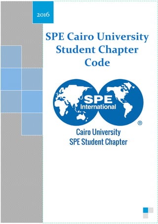 SPE Cairo University
Student Chapter
Code
2016
Omar Sameh
[Type the company name]
1/1/2016
 
