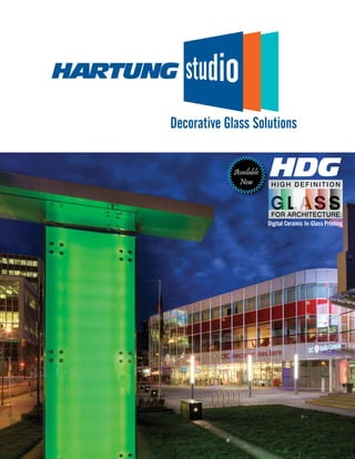HIGH DEFINITION
FOR ARCHITECTURE
Digital Ceramic In-Glass Printing
Available
Now
Digital Ceramic In-Glass Printing
 