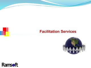 Facilitation Services
 