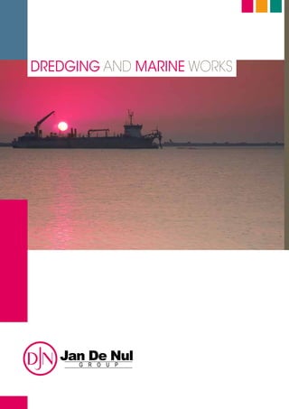 DREDGING AND MARINE WORKS
 