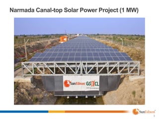 Narmada Canal-top Solar Power Project (1 MW)
3
 