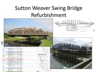 Sutton Weaver Swing Bridge
Refurbishment
 